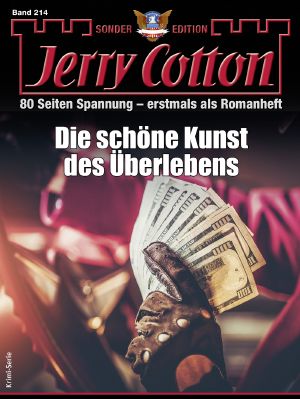 [Jerry Cotton SE 214] • Die schoene Kunst des Ueberlebens